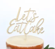 Let's Eat Cake Maple Wood Cake Topper