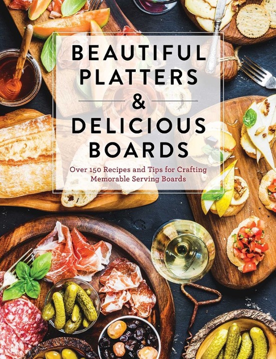 Beautiful Platters and Delicious Boards
