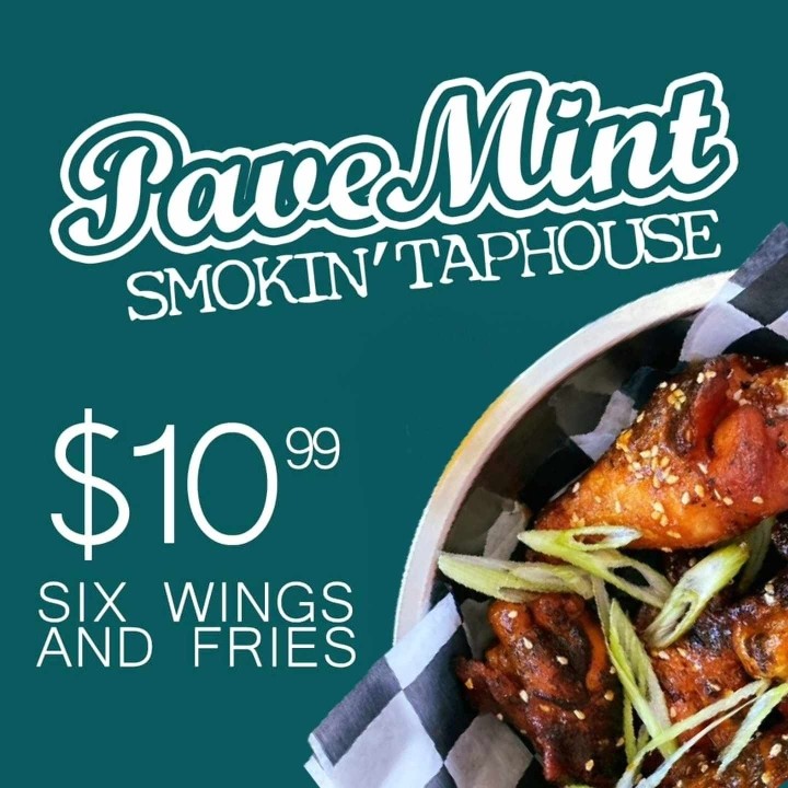 PaveMint Smokin' Taphouse - WING WEDNESDAY! 6 wings & fries