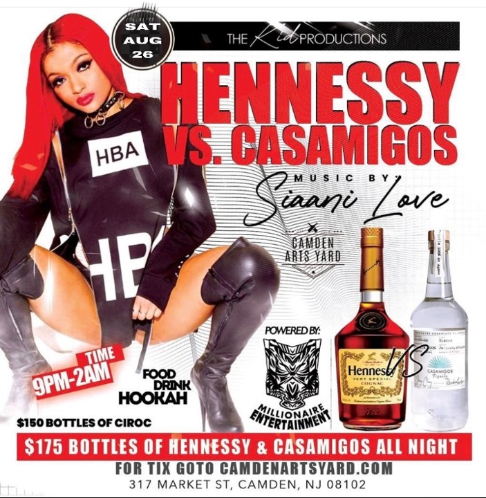 August 26th HENNESSY vs CASAMIGOS- Ladies FREE ALL NIGHT $175 bottles