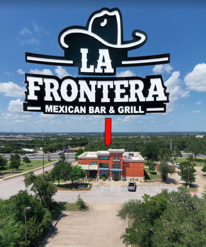 LA FRONTERA MEXICAN BAR & GRILL 10817 Ranch Road 2222