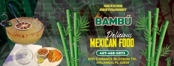 Bambu Mexican Restaurant 5731 South Orange Blossom Trail