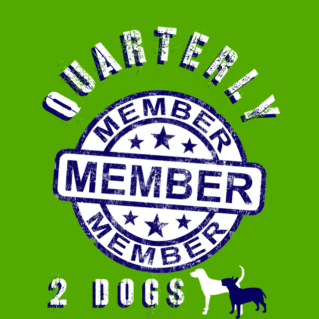 2020 Quarterly Membership - Two Dogs