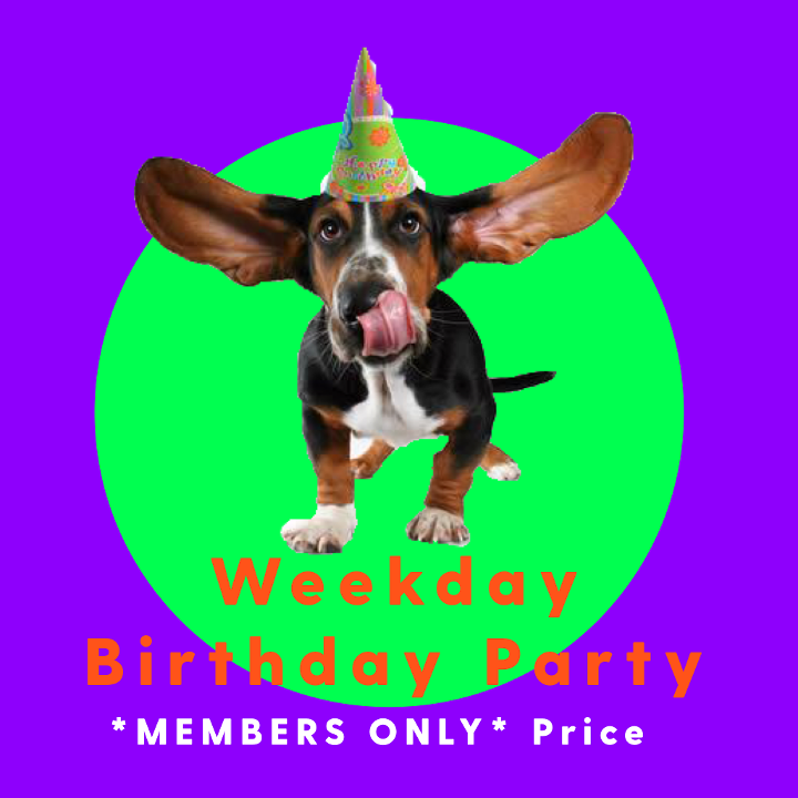 *Members Only* Birthday Party (Mon-Thu.)