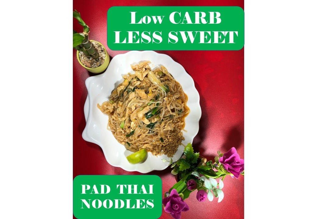 N1. Pad Thai Noodle (LOW CARB/LESS SWEET) : Lunch