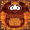 Riverhorse Maple Mother Bucker 6pack