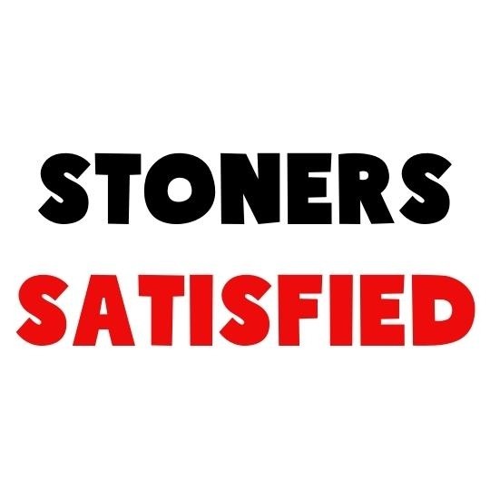 Stoners Satisfied