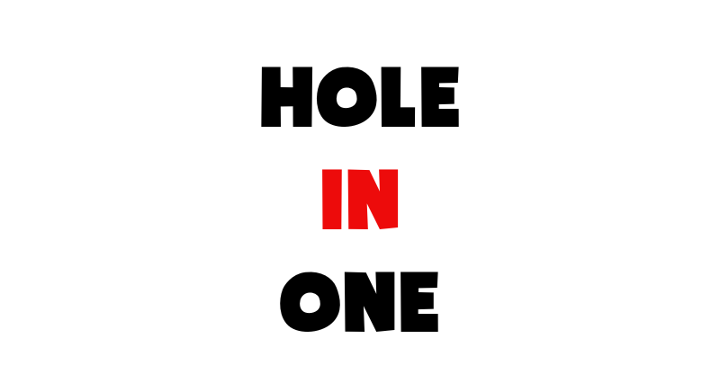 Hole in One