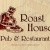 Roast House Pub & Restaurant Pawtucket