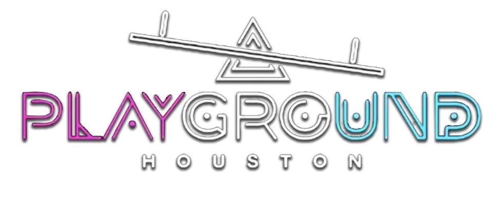 Playground Houston  Playground Houston