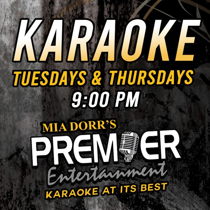 Karaoke Tuesdays & Thursdays 9PM-1AM