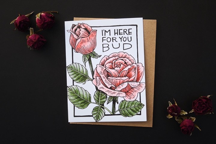 I'm Here For You Bud Card
