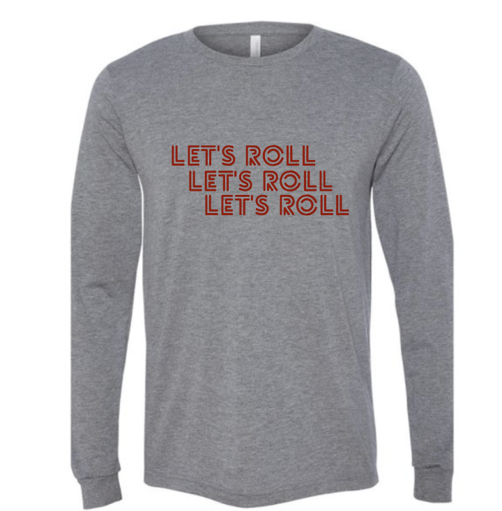 Long Sleeve Gray Let's Roll
