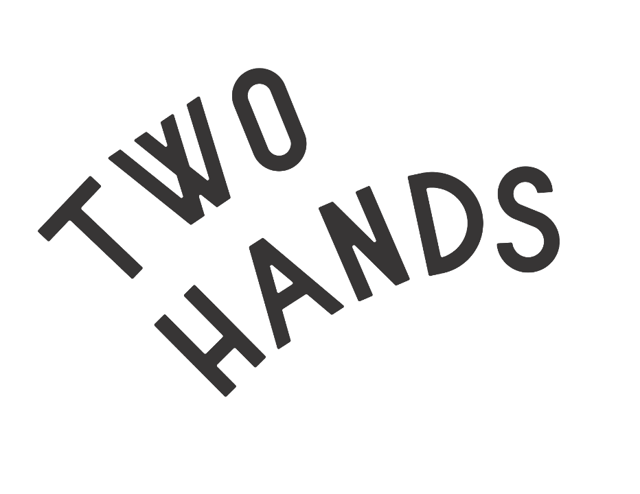 Two Hands - Williamsburg Williamsburg