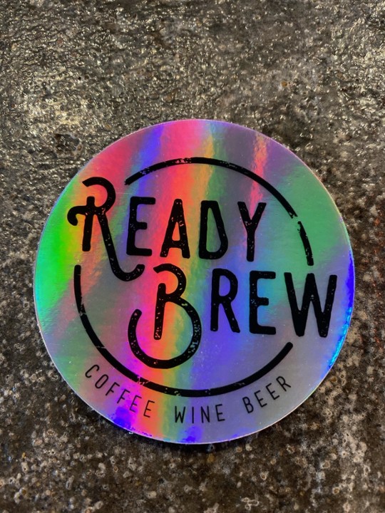 Ready Brew Holographic Sticker