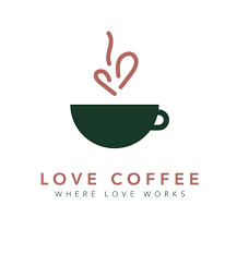 Love Coffee "Where Love Works"