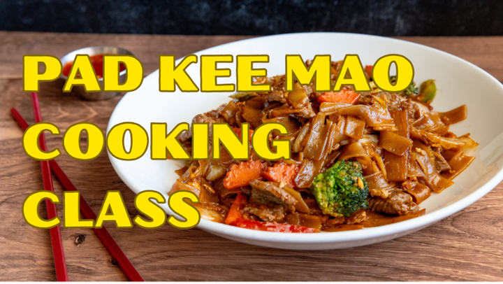 Pad Kee Mao Cooking Class April 21 @2pm