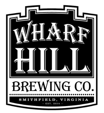 Wharf Hill Brewing Company 25 Main St, Smithfield, VA. 23430