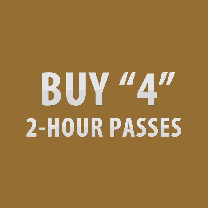 FOUR 2-HOUR PASSES