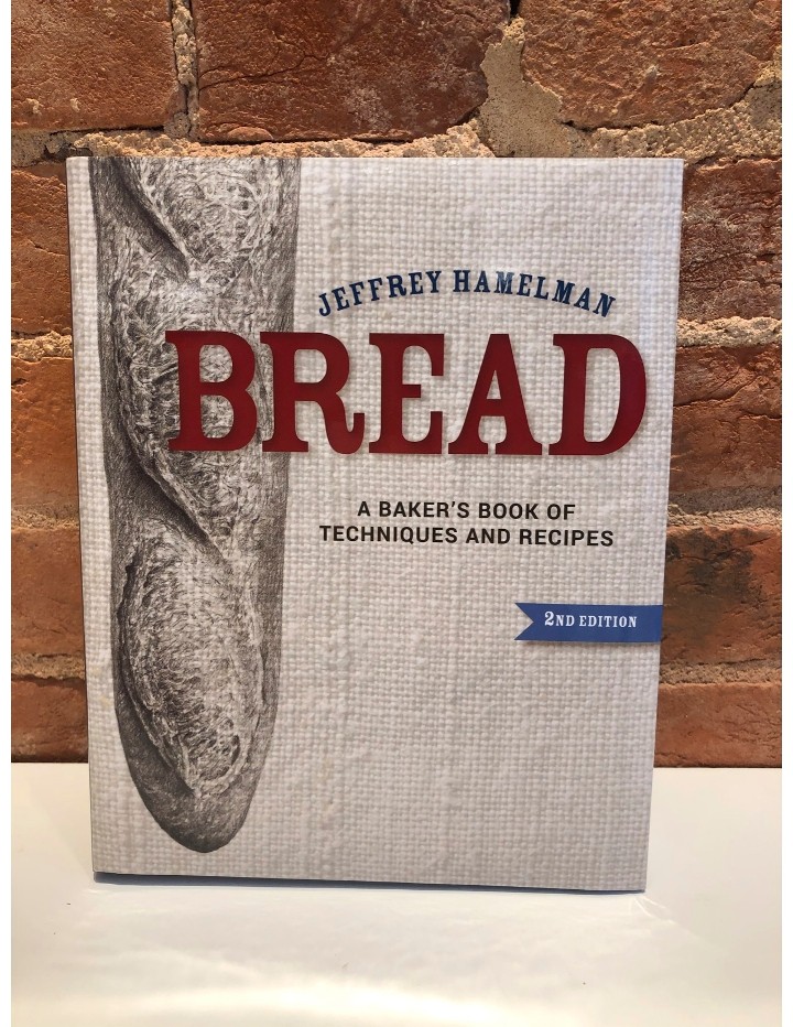 Bread: A Bakers Book of Techniques and Recipes