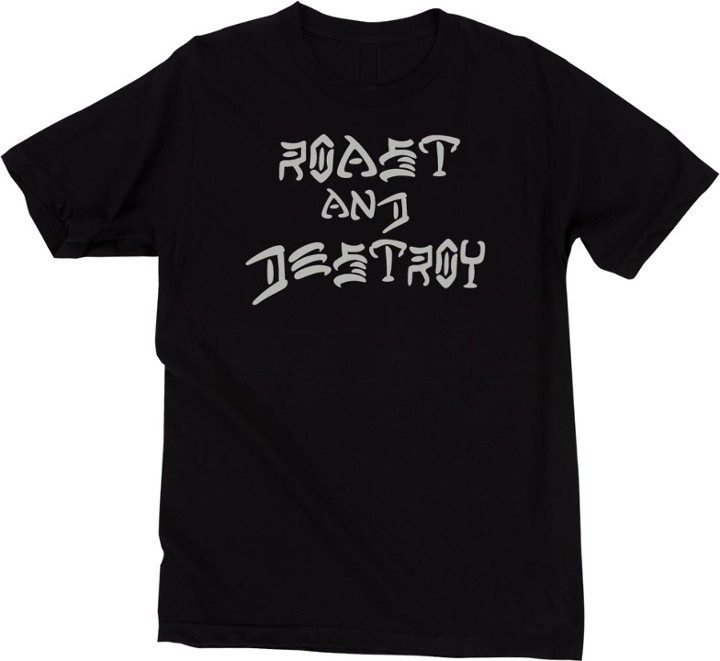 Roast & Destroy T-Shirt