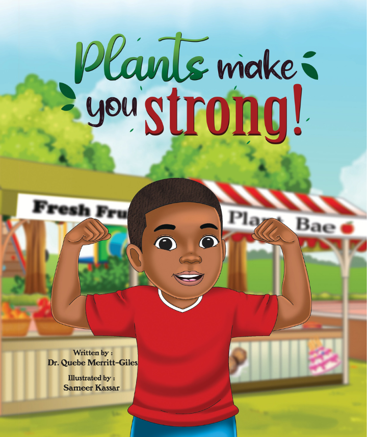 Plants Make You Strong Book by Dr. Quebe Merritt-Giles