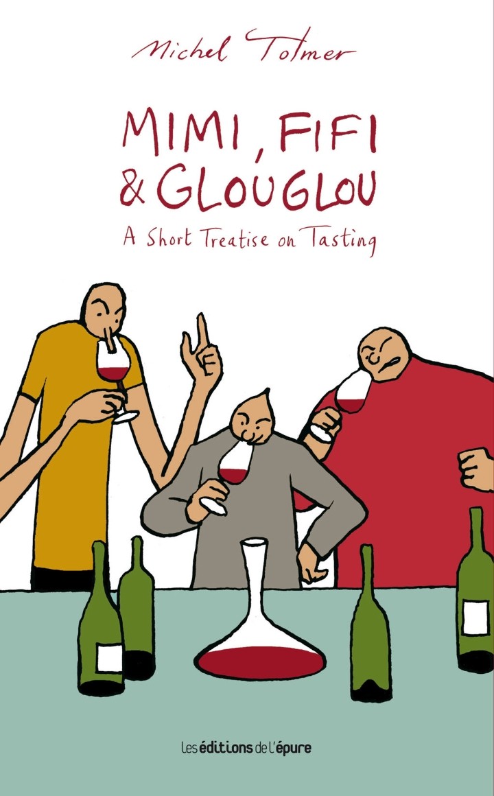 Mimi, Fifi and Glouglou: A Short Treatise on Tasting