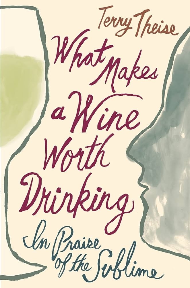 What Makes a Wine Worth Drinking, Terry Theise