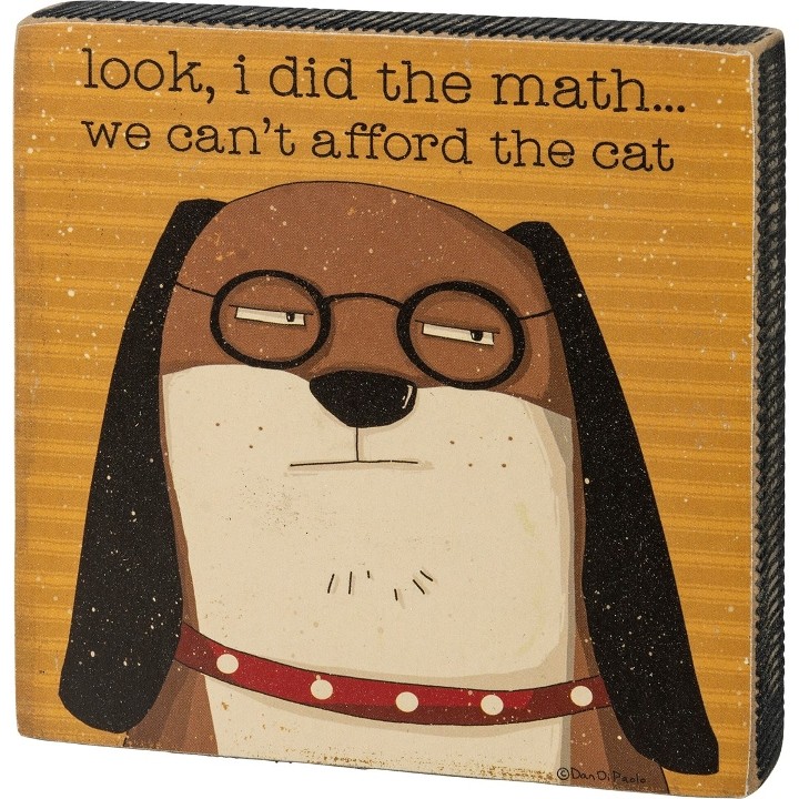 I Did The Math Can't afford a Cat