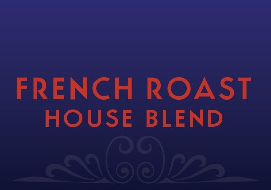 House Blend French Roast