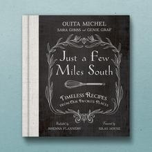 Just a Few Miles South- Cookbook