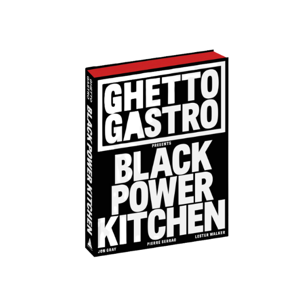 Ghetto Gastro | Black Power Kitchen