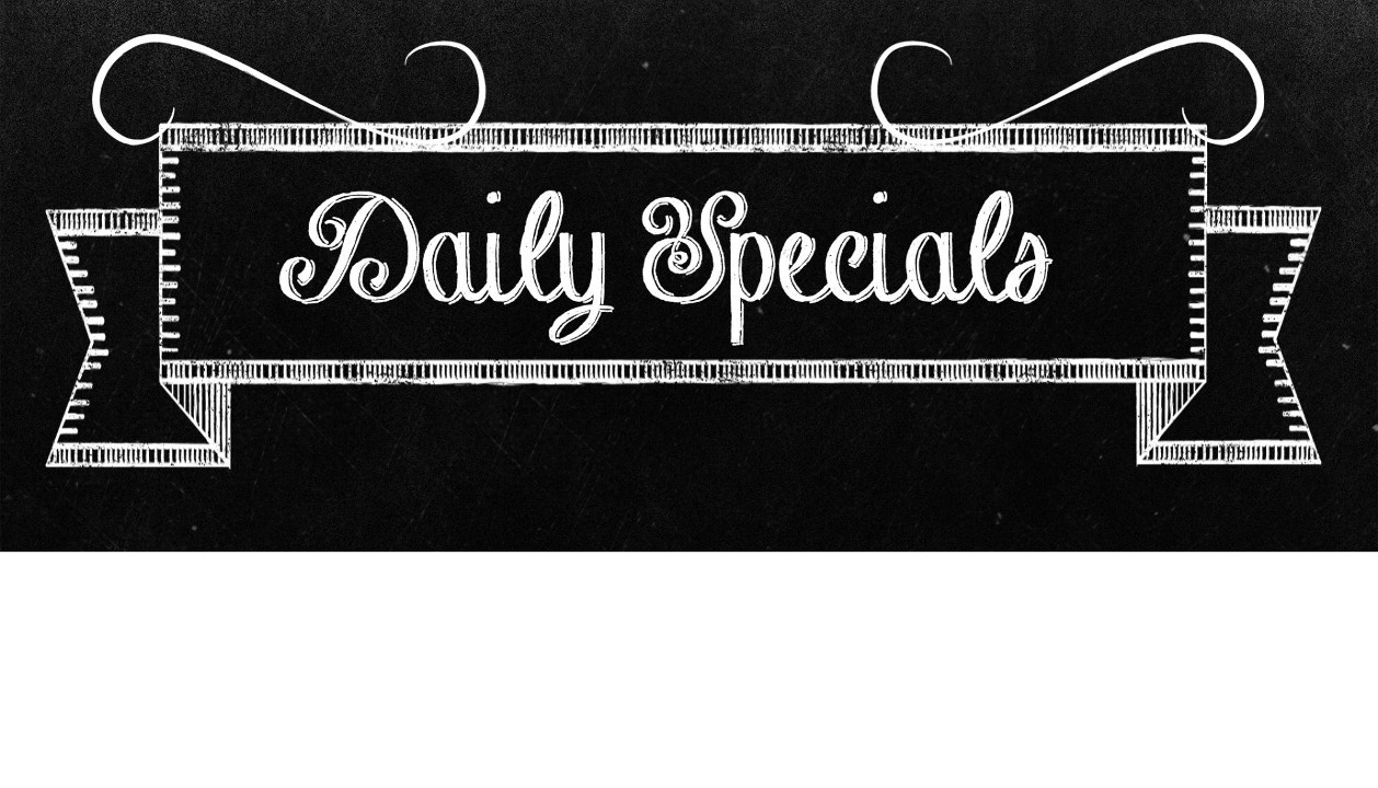 !Daily Dinner MENU Special - in store only