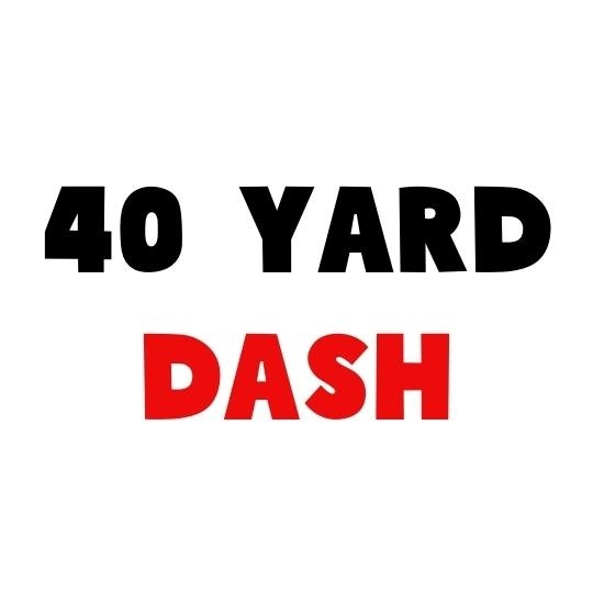 40 Yard Dash