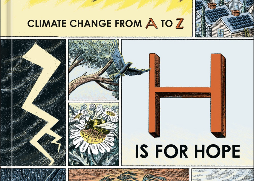 H is for Hope: Climate Change from A-Z by Elizabeth Kolbert