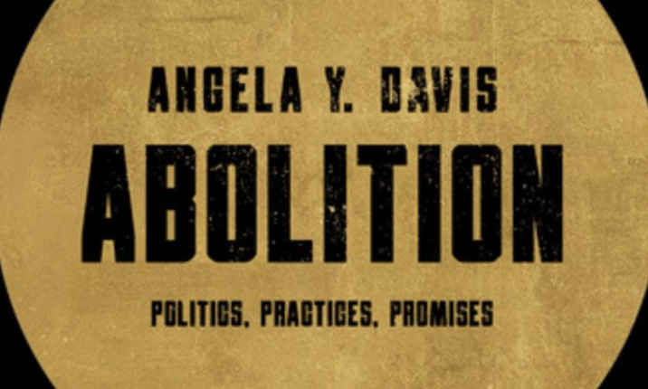 Abolition: Politics, Practices, Promises by Angela Y. Davis