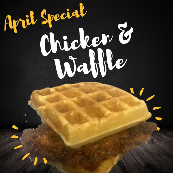April- Chicken & Waffle Sandwich