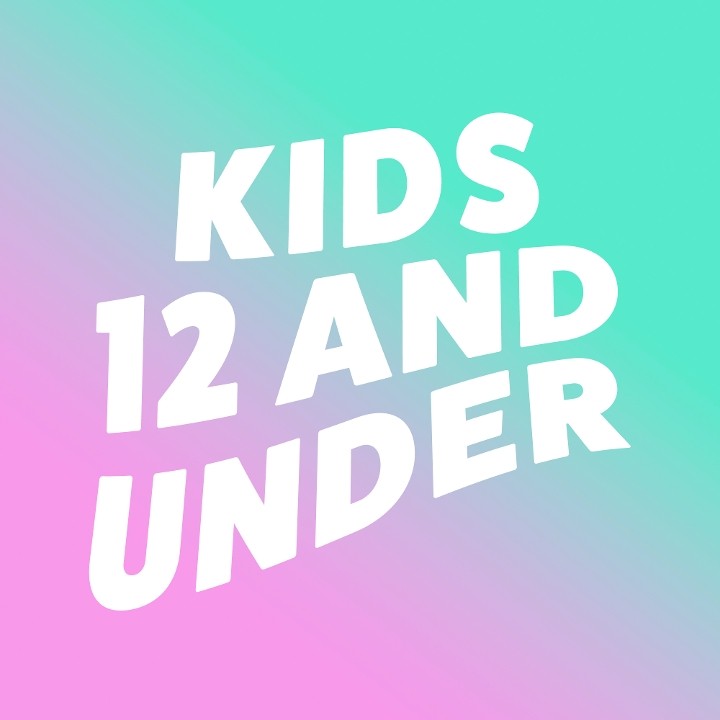 Kids Menu (12 and under)
