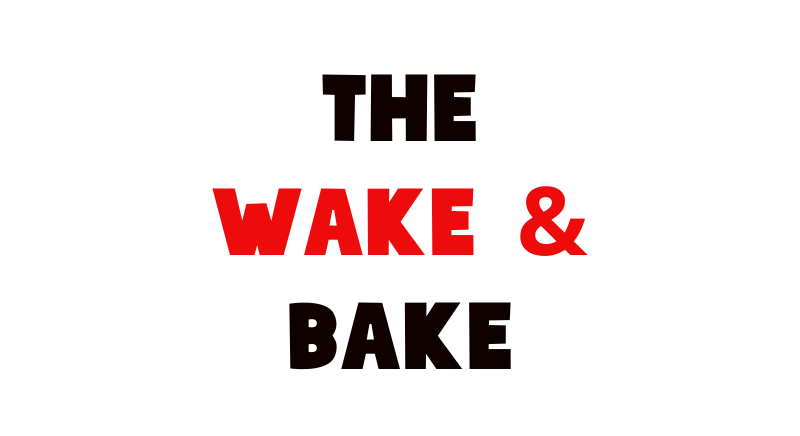 The Wake & Bake