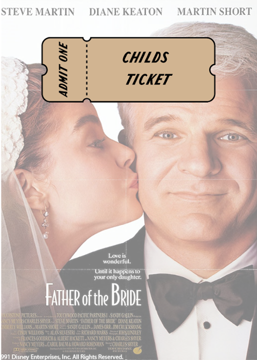May 9th: Father of the Bride // Childs Ticket