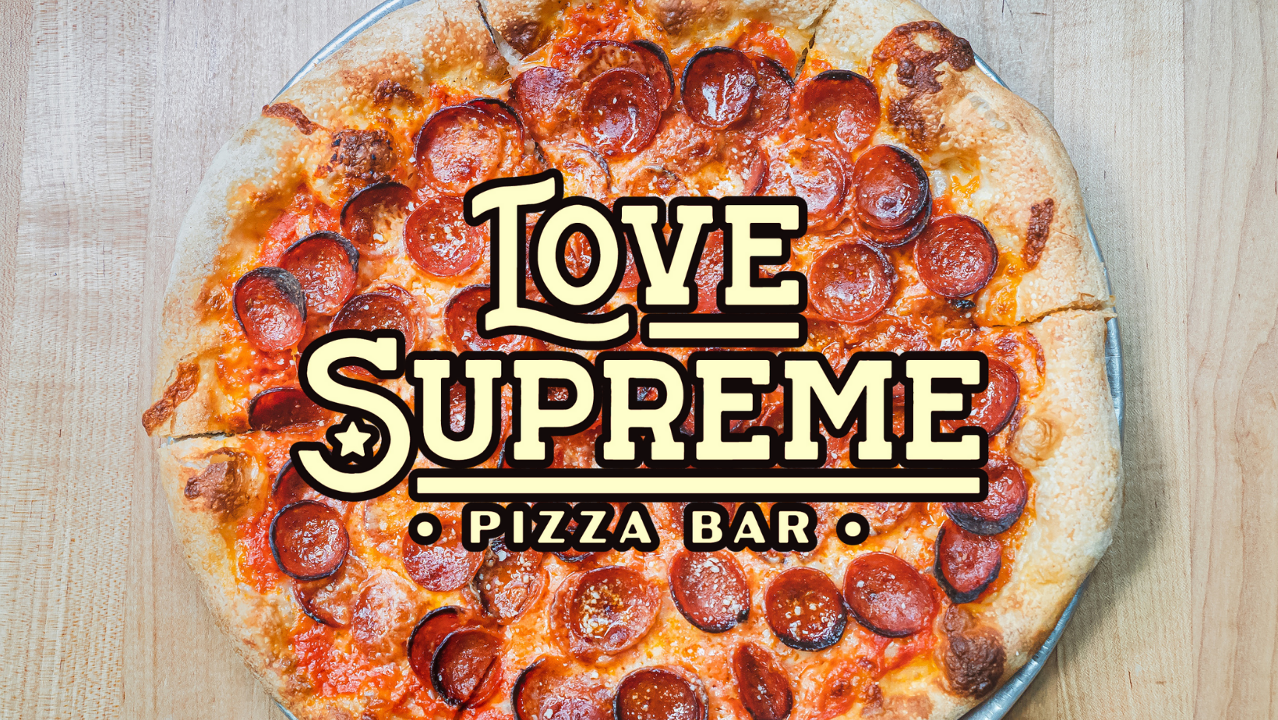 Love Supreme Pizza Bar