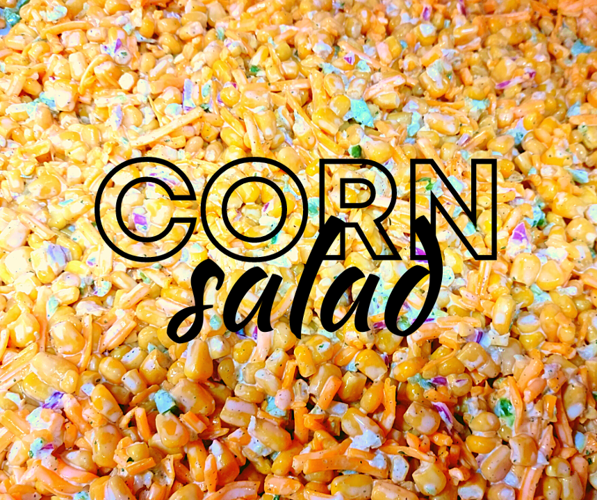 Corn Salad (Buy 2 & Save Special)