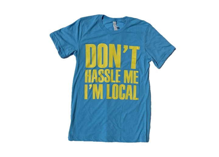Don't Hassle Me T-Shirt