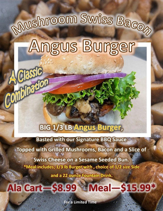 1/3 LB Angus MUSH SWISS BACON Burger Ala Carte