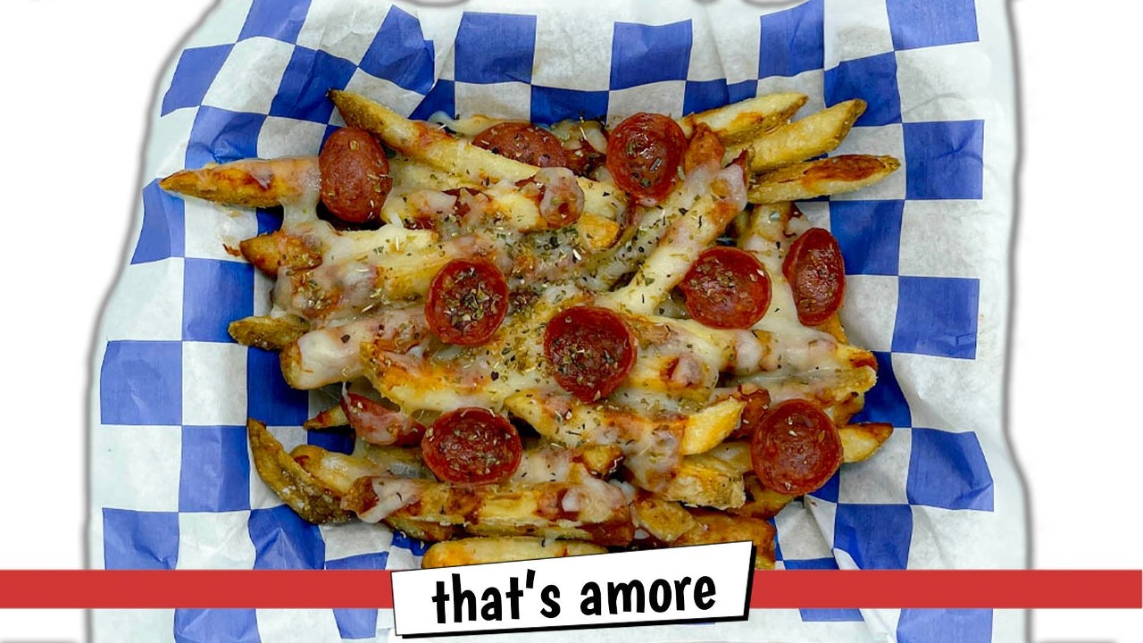 THAT'S AMORE PIZZA FRIES