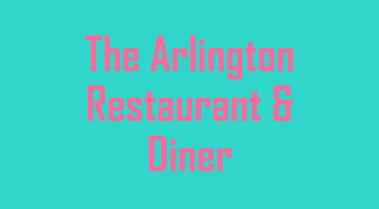 The Arlington Restaurant and Diner 134 Massachusetts Avenue