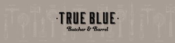True Blue Butcher and Barrel
