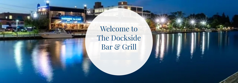 Dockside Bar & Grill 153 Sweeney St