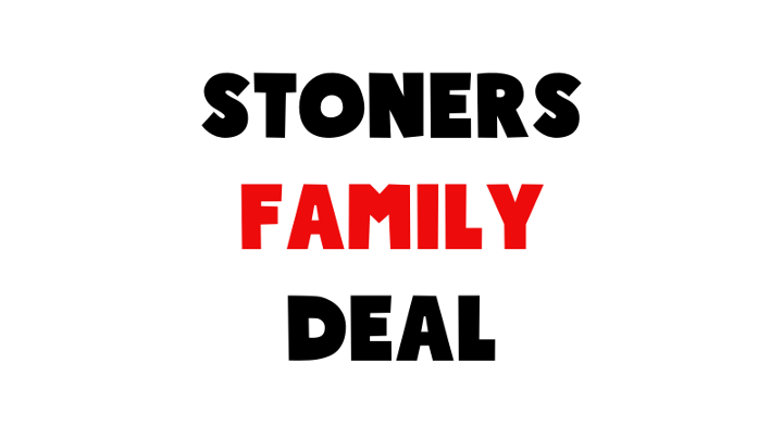 Stoners Family Deal