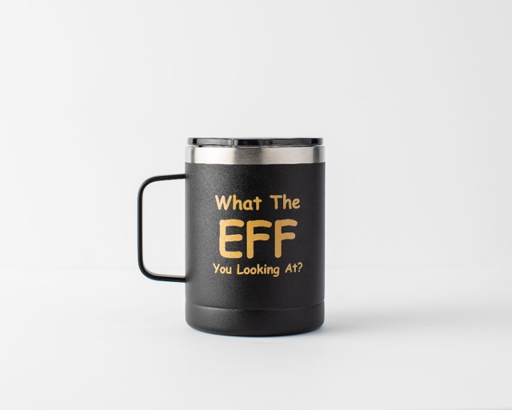 What The Eff Coffee Tumbler